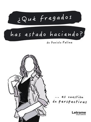 cover image of ¿Qué fregados has estado haciendo?